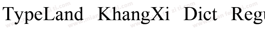 TypeLand KhangXi Dict Regular字体转换